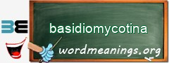 WordMeaning blackboard for basidiomycotina